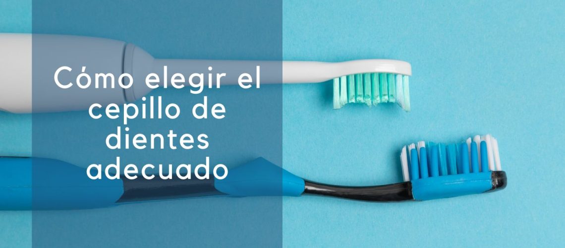 como elegir el cepillo de dientes adecuado